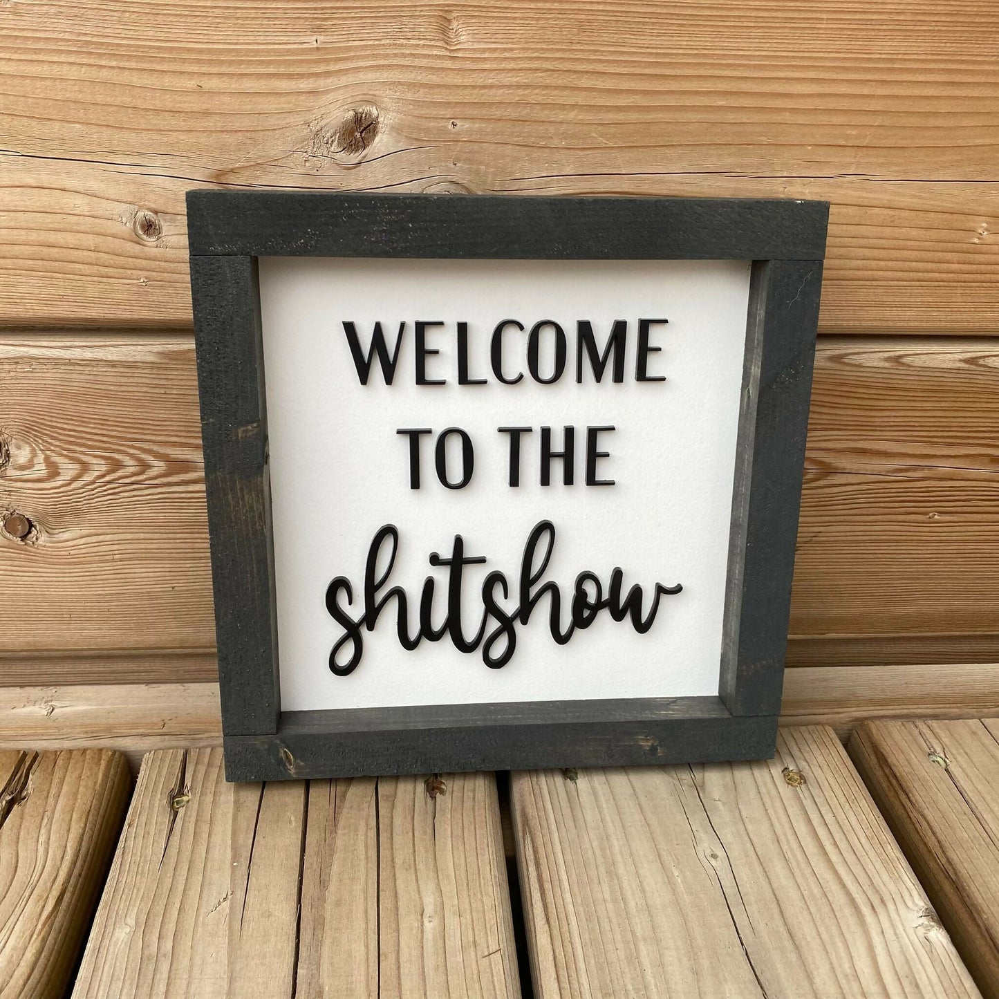 Welcome To The Shitshow Sign