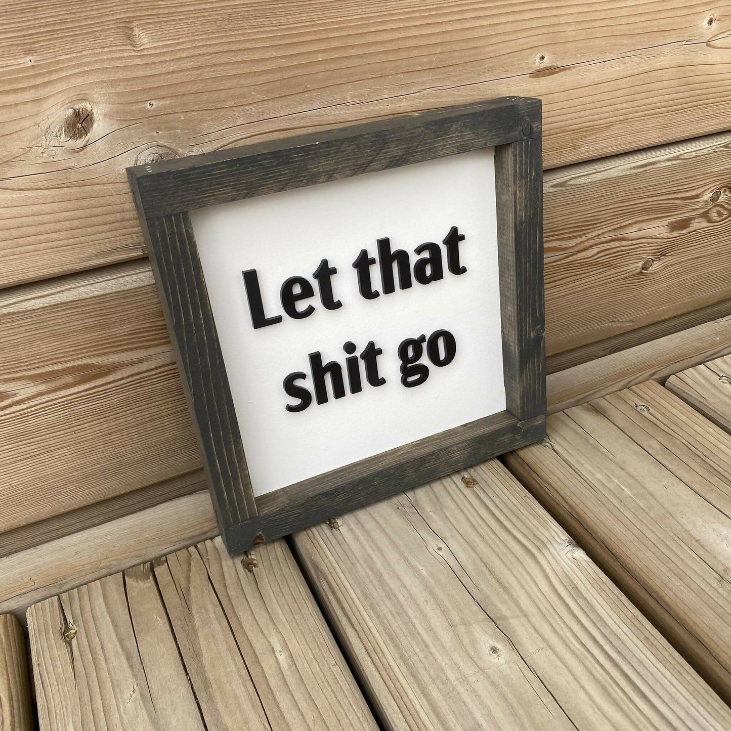 Let That Shit Go Sign