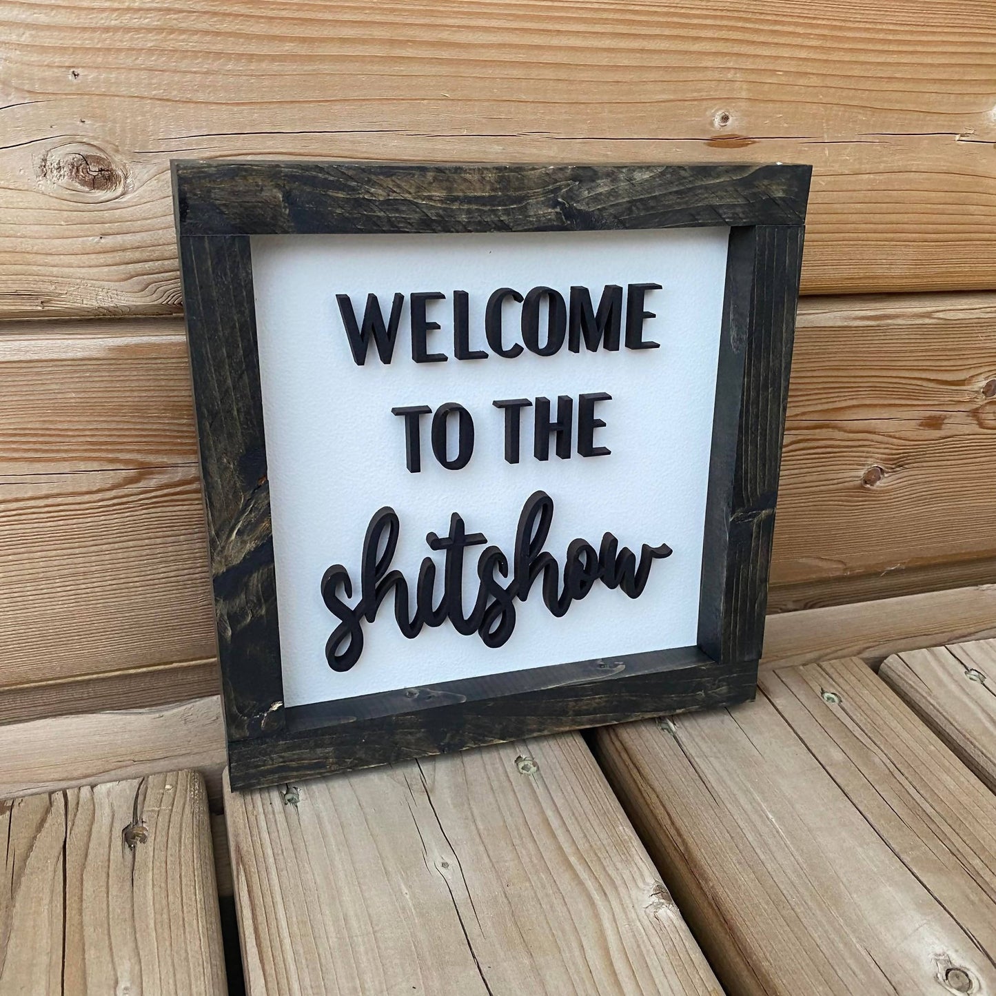 Welcome To The Shitshow Sign