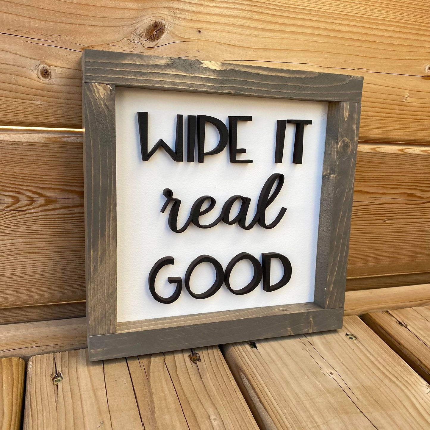 Wipe It Real Good Sign