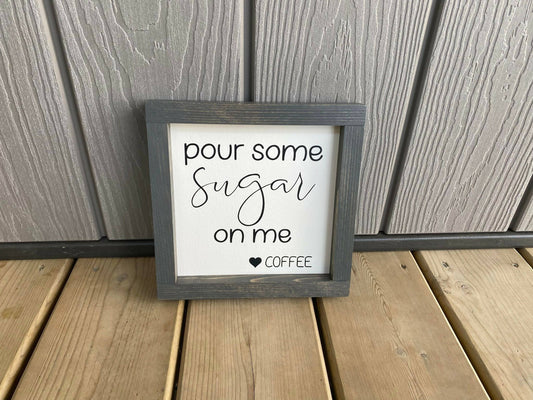 Pour Some Sugar On Me Sign