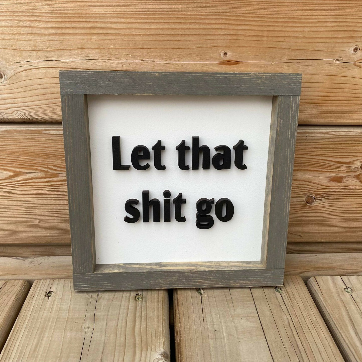 Let That Shit Go Sign