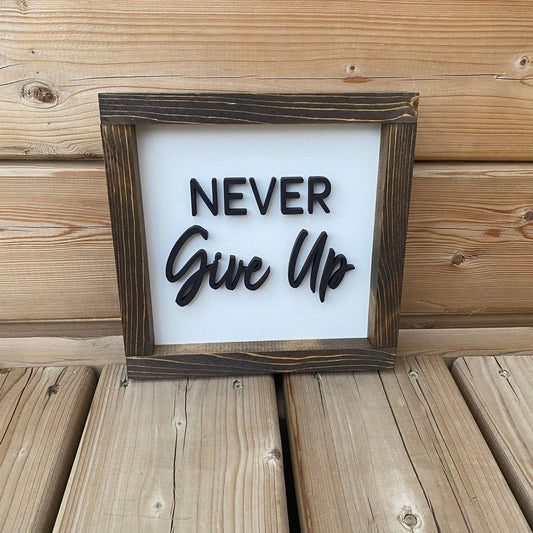 Never Give Up Sign