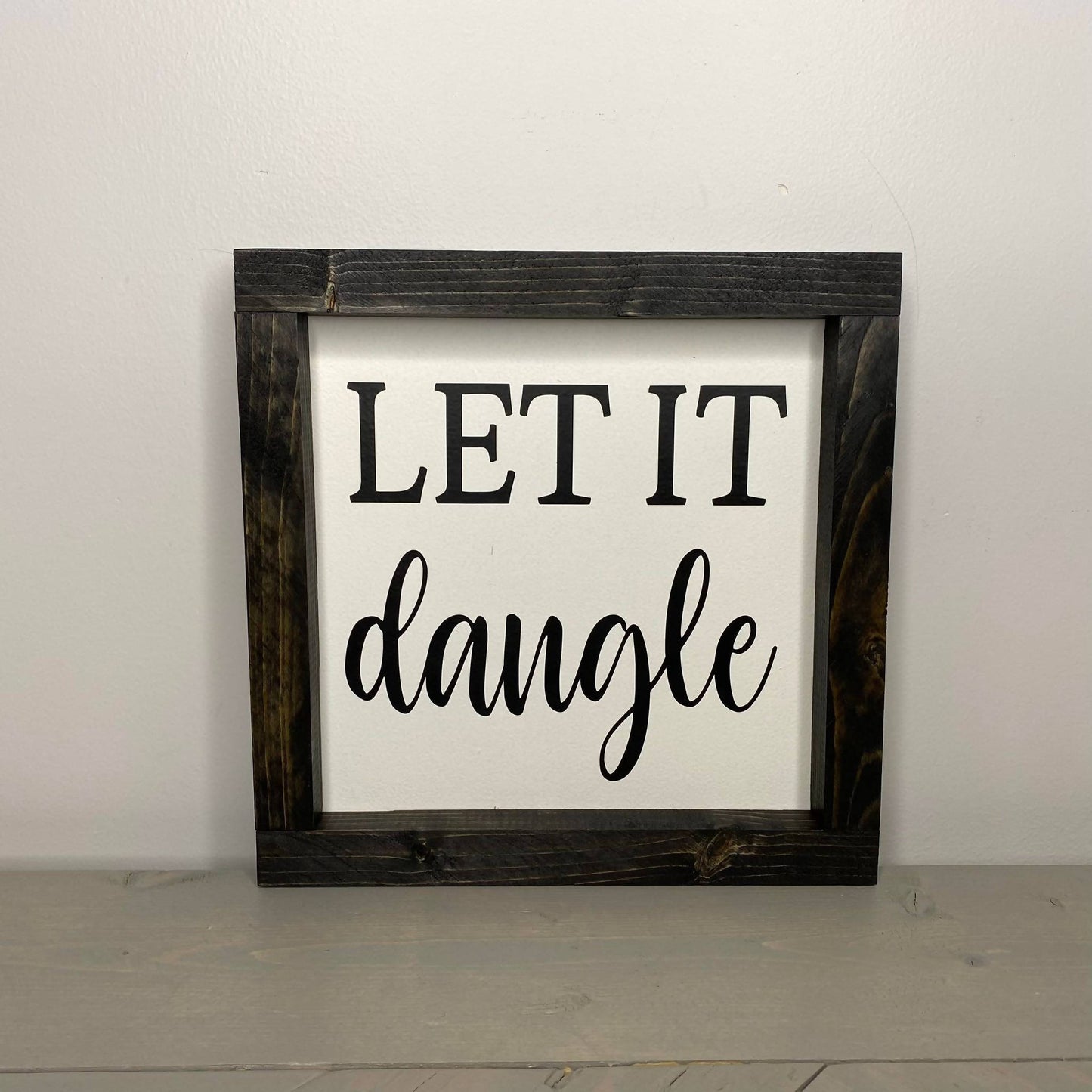 Let It Dangle Sign