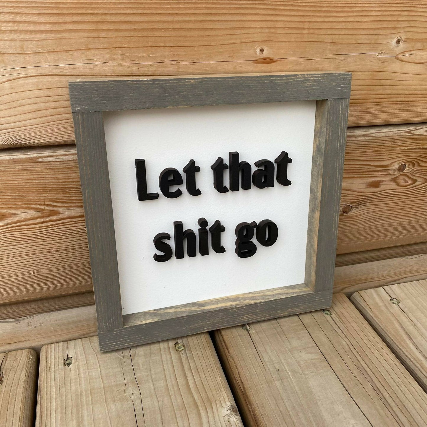 Let That Shit Go Sign