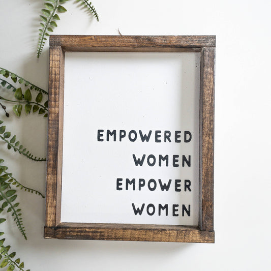 Empowered Women Empower Women l Wood Signs