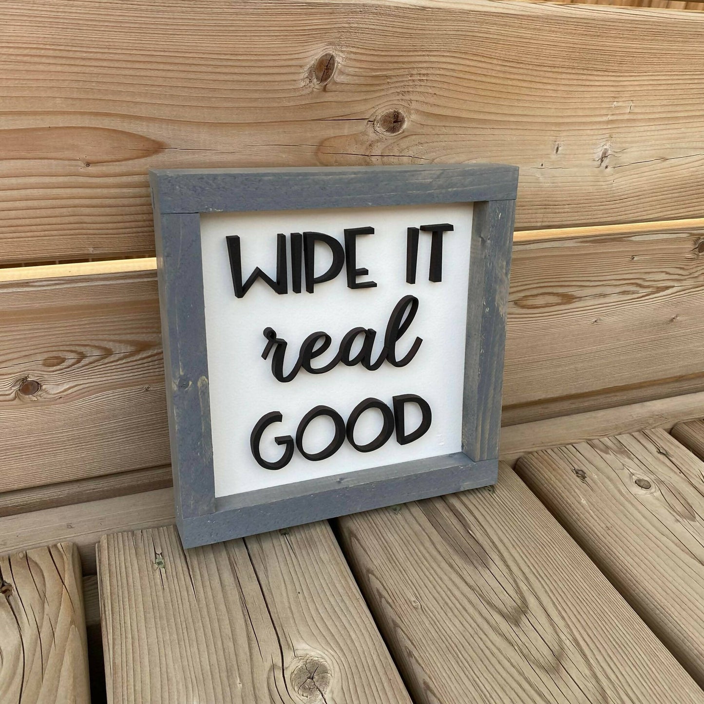 Wipe It Real Good Sign