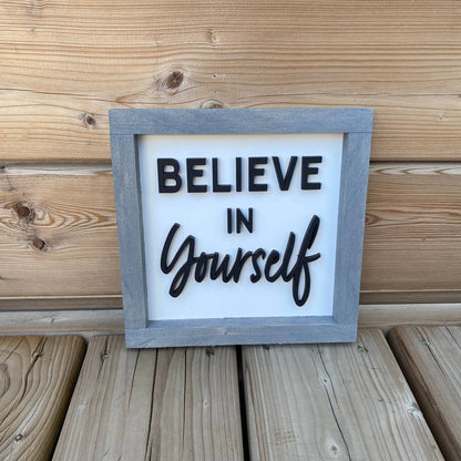 Believe In Yourself Sign