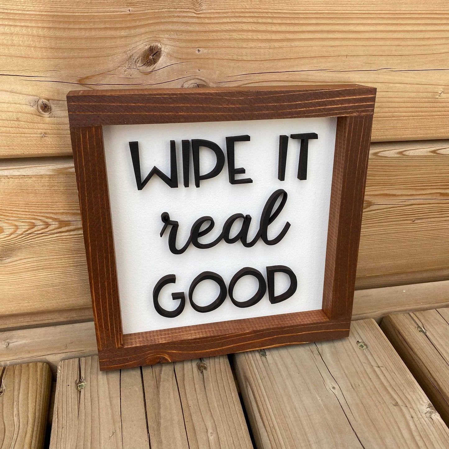 Wipe It Real Good Sign