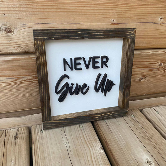 Never Give Up Sign