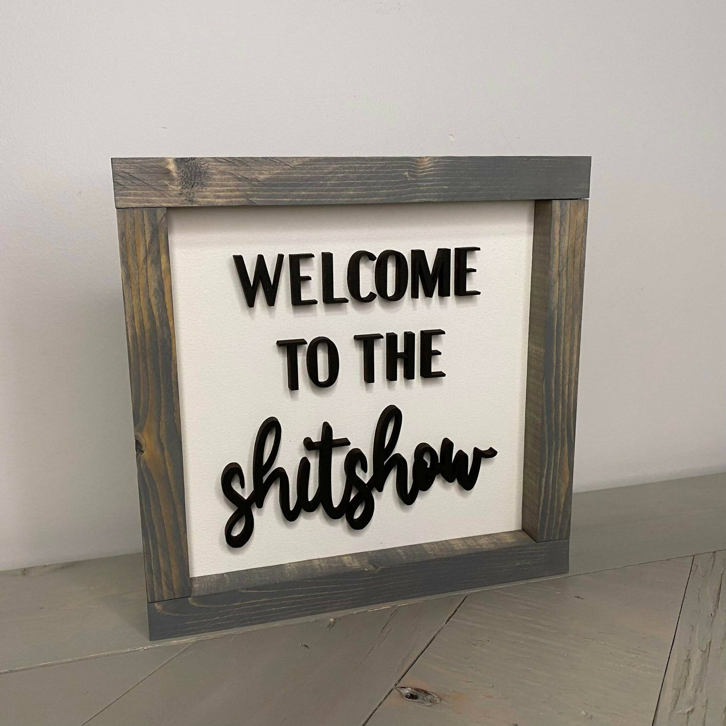 Welcome To The Shitshow Sign