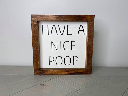 Have A Nice Poop Sign