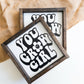 You Grow Girl l Wood Sign