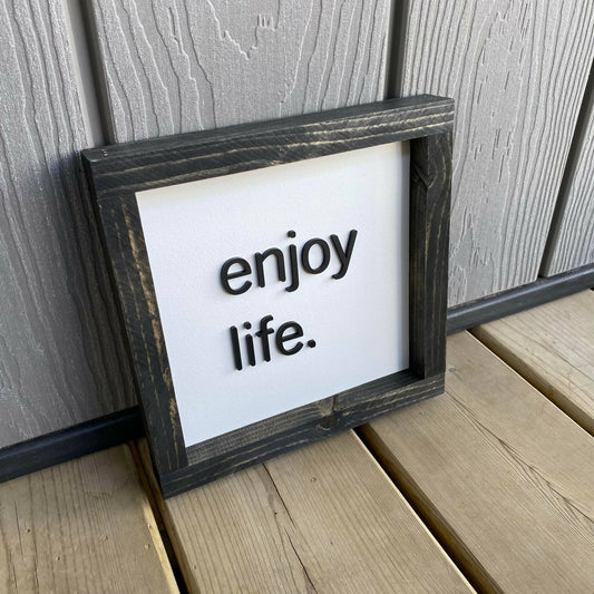 Enjoy LIfe 3D Sign