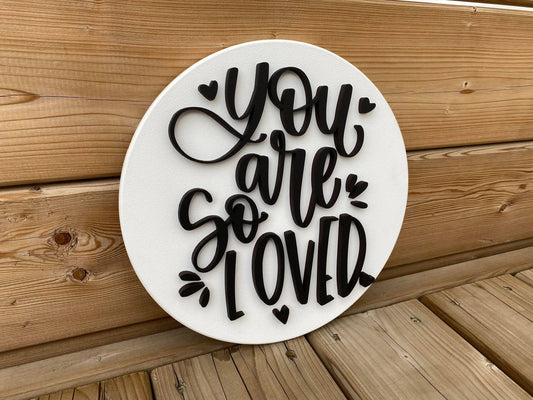 You Are So Loved Circle Sign