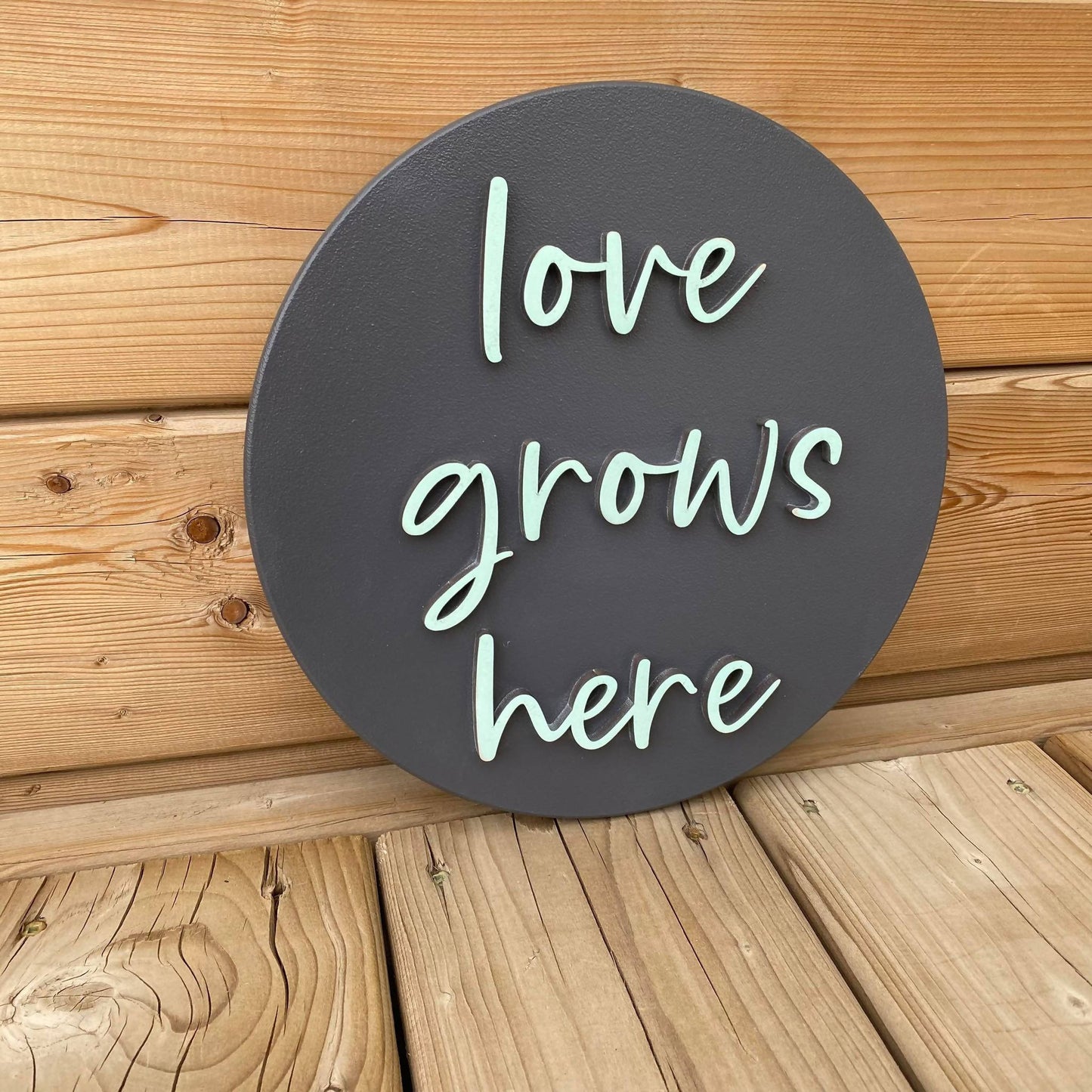 Love Grows Here Circle Sign