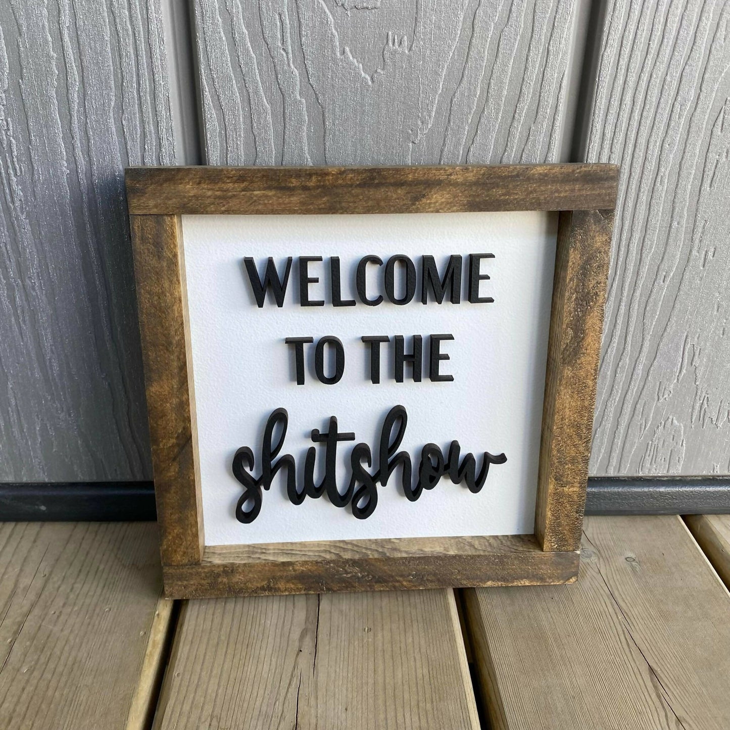 Welcome To The Shitshow Sign