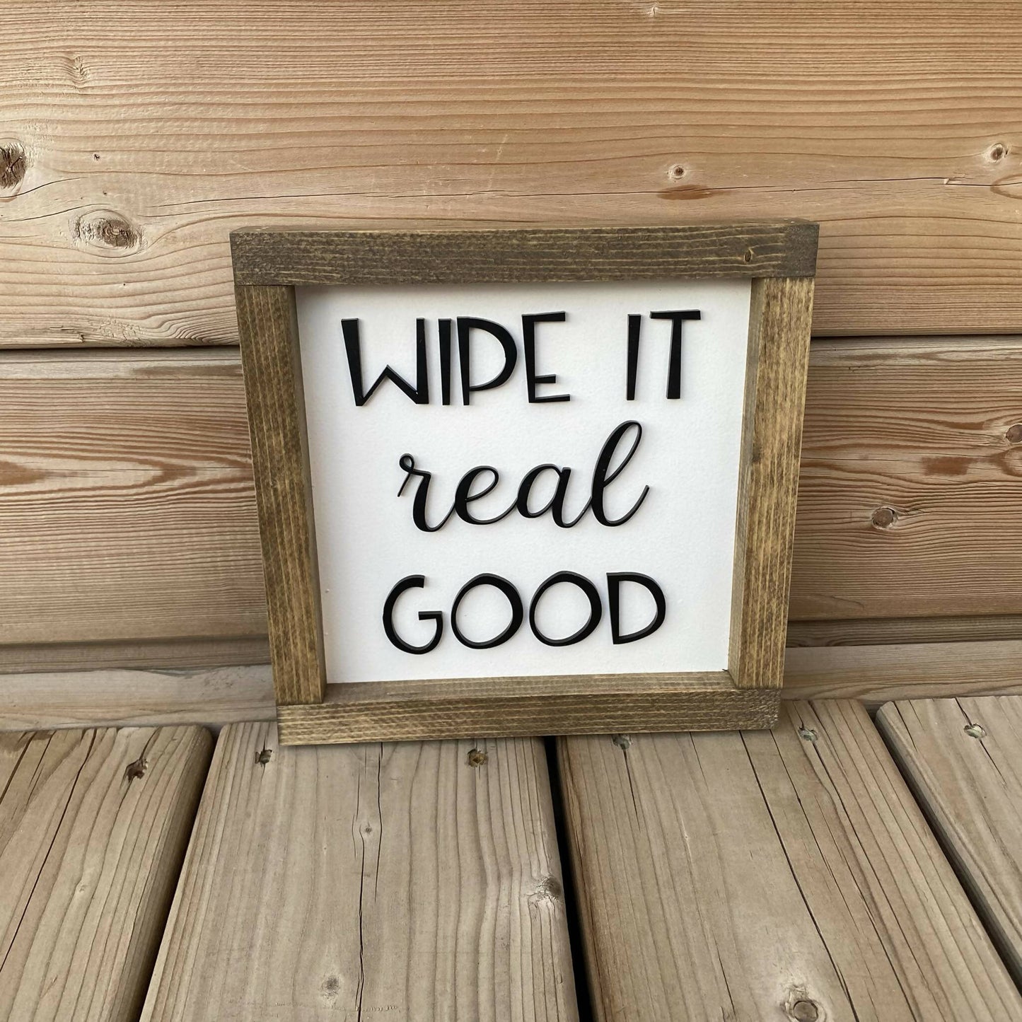 Wipe It Real Good Sign