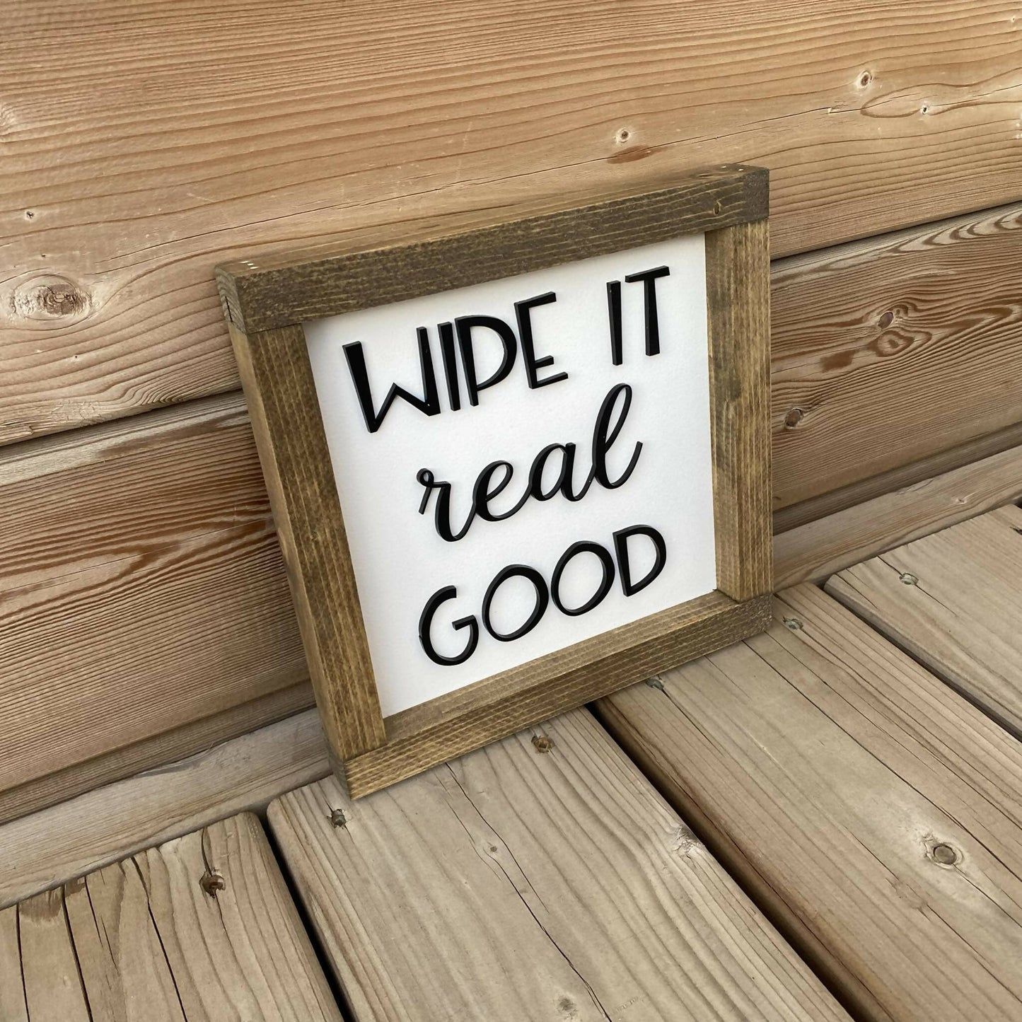 Wipe It Real Good Sign