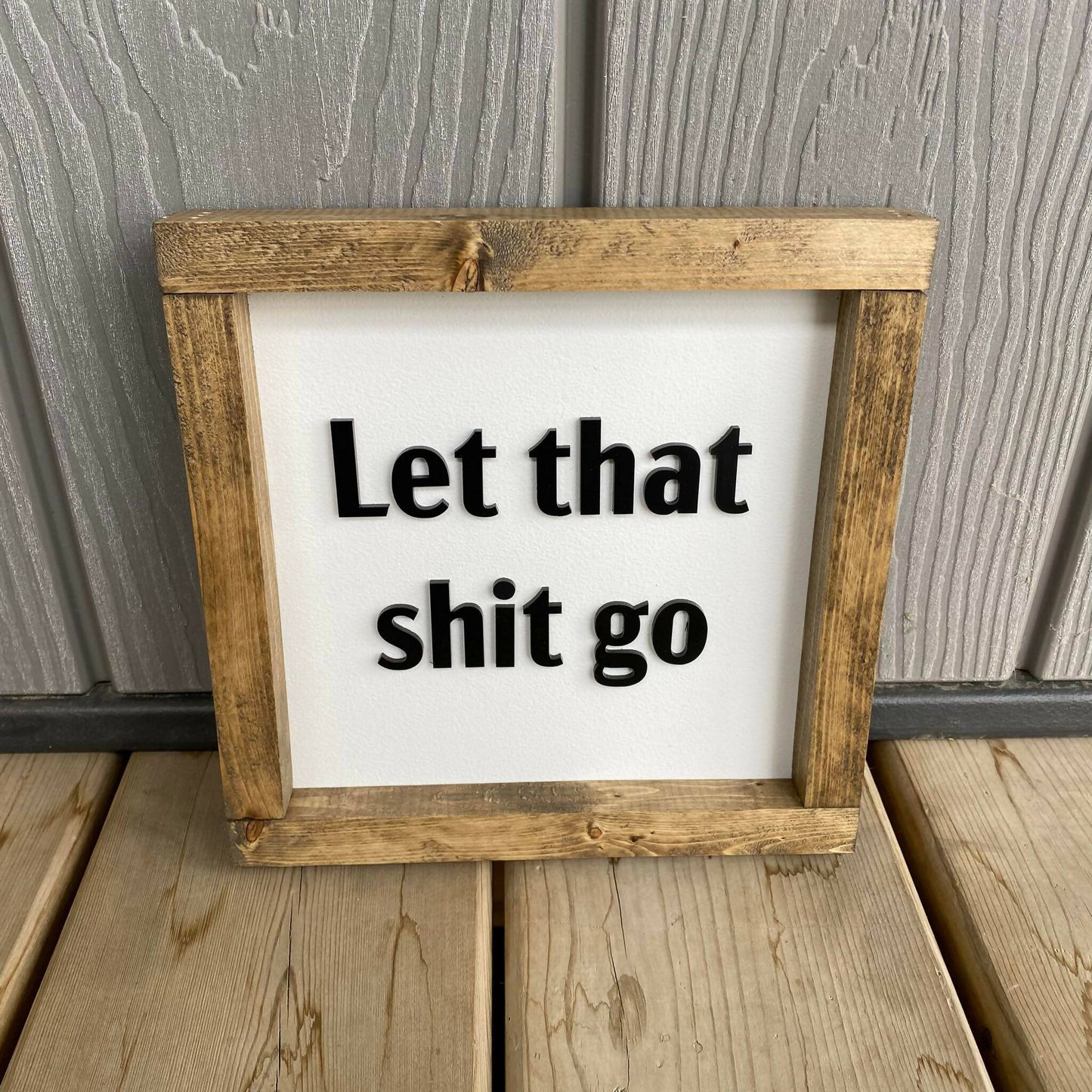 Let That Shit Go Sign