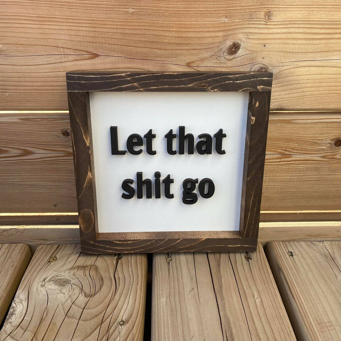 Let That Shit Go Sign