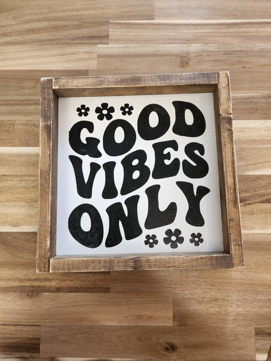 Good Vibes Only | Wood Sign