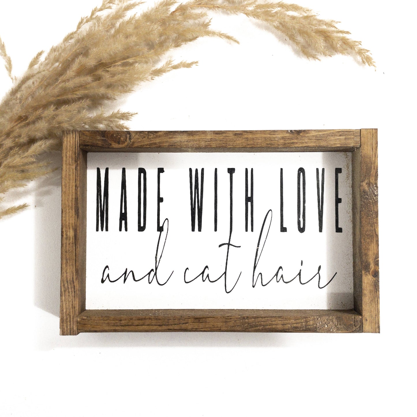 Made With Love & Cat Hair l Wood Signs