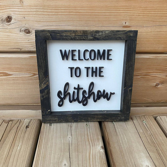 Welcome To The Shitshow Sign